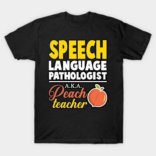 Speech Language Pathologist Peach Teacher Funny T-Shirt